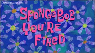 Spongebob You're Fired Bahasa Indonesia (Part 6)