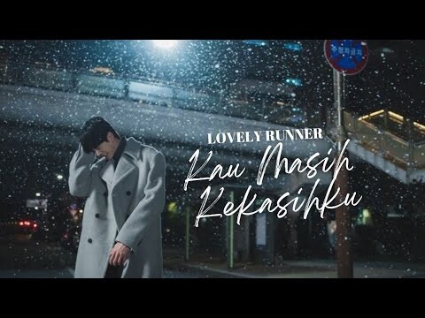 [FMV] Lovely Runner — Kau Masih Kekasihku (Im Sol × Ryu Sunjae)