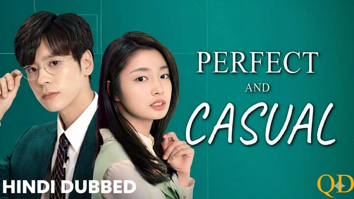Perfect And Casual Hindi Dubbed Episode 9 - 24(Complete)