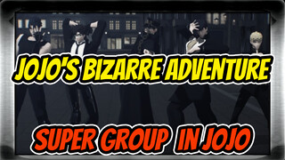 JoJo's Bizarre Adventure|【JOJO/MMD】Super Group  in JoJo
