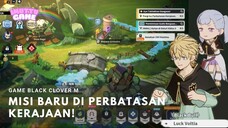 MISI BARU DI PERBATASAN KERAJAAN BLACK CLOVER M!