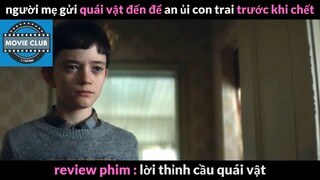 Nội dung phim: Lời thỉnh cầu quái vật phần 3 #Reviewphimhay