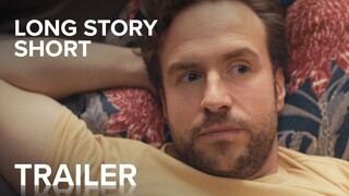 LONG STORY SHORT | Official Trailer | Paramount Movies