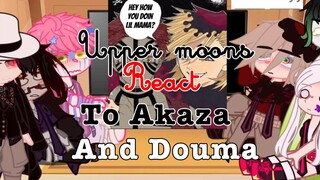 Upper Moons React To Akaza And Douma…||GC || Demon Slayer