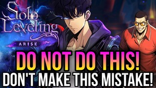 Solo Leveling Arise - Do Not Make These Mistakes!