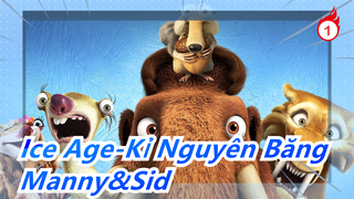 [Ice Age-Kỉ Nguyên Băng] Bản Hiệu Đính xuất sắc của Manny&Sid| Phần 3_1