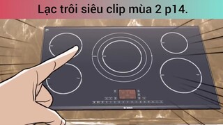 Lạc trôi siêu clip mùa 2 p14