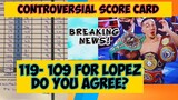 LOPEZ vs LOMA Controversial Score Card -Reaction Video Analysis by Coach Dagasdas