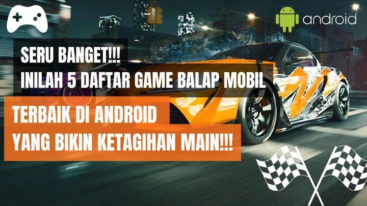Seru Banget!!! Inilah 5 Game balap mobil terbaik, yang wajib kalian coba!!!