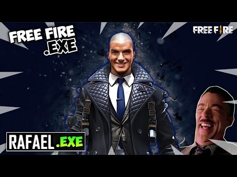 FREE FIRE.EXE - Rafael Exe