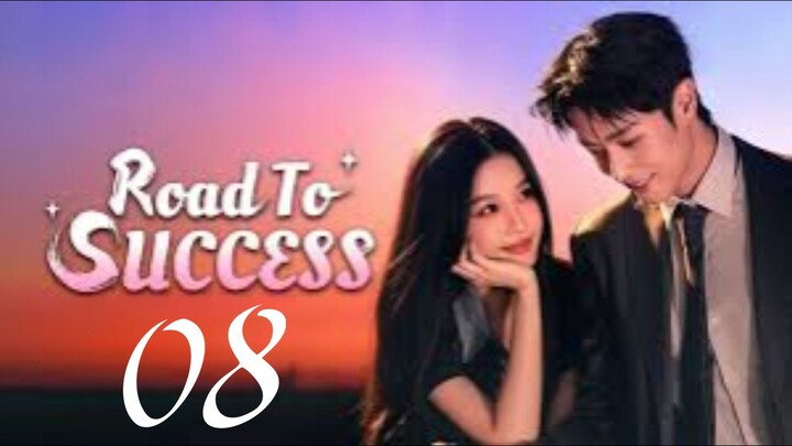 ROAD TO SUCCESS - EPISODE 8 [ENG SUB]