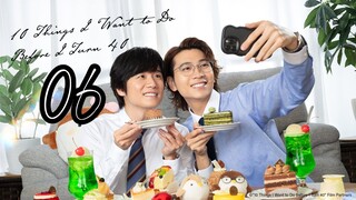 10 ᴛʜɪɴɢs ɪ ᴡᴀɴᴛ ᴛᴏ ᴅᴏ ʙᴇғᴏʀᴇ ɪ ᴛᴜʀɴ 40  Episode 6 [Eng sub]