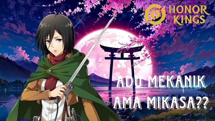 GA  NYANGKA ADA YG BERANI ADU MEKANIK LAWAN MIKASA‼️