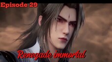 Renegade immortal Episode 29 Sub English