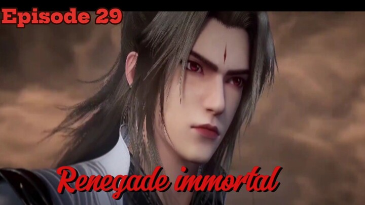 Renegade immortal Episode 29 Sub English