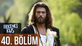 Erkenci Kuş VOSTFR - Épisode 40