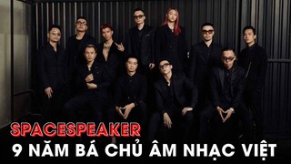 11 Thành viên cool ngầu của nhóm nhạc triệu đô SpaceSpeaker làm mưa làm gió chi phối Rap Việt