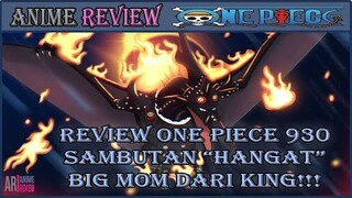 REVIEW ONE PIECE 930 - SAMBUTAN "HANGAT" KAIDO UNTUK BIG MOM DI WANO