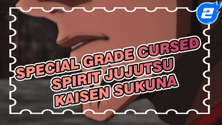 Special Grade Cursed Spirit? Sukuna: Are You Kidding? | JJK_2