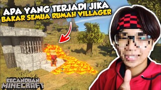 BAKAR RUMAH VILLAGER DI MINECRAFT !! APA YANG AKAN TERJADI ??