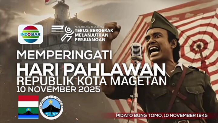 SELAMAT HARI PAHLAWAN DI INDOSIAR REPUBLIK KOTA MAGETAN SENIN10NOVEMBER2025