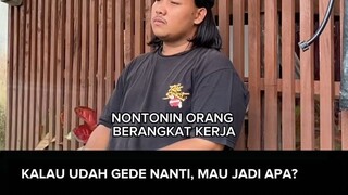kalo udah gede