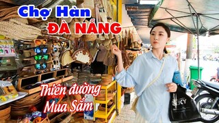 Chợ Hàn - Khu mua sắm du lịch nổi tiếng Đà Nẵng