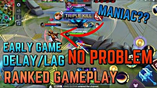 EARLY GAME DELAY/LAG NO PROBLEM | RANKED GAMEPLAY