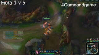 Fiora với những pha 1v5 cực gắt #LOL