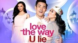 Pinoy romance movie LOVE THE WAY U LIE