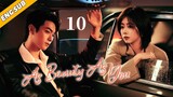 As Beauty As You EP10| The Fireworks of Chaebol and Cinderella | Tan Songyun, Xu Kai