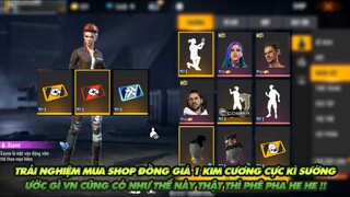 FREE FIRE | TRẢI NGHIỆM MUA SHOP ĐỒ ĐỒNG GIÁ 1 KIM CƯƠNG CỰC SƯỚNG - ƯỚC GÌ VN MÀ CÓ NHƯ NÀY NHỈ !!!