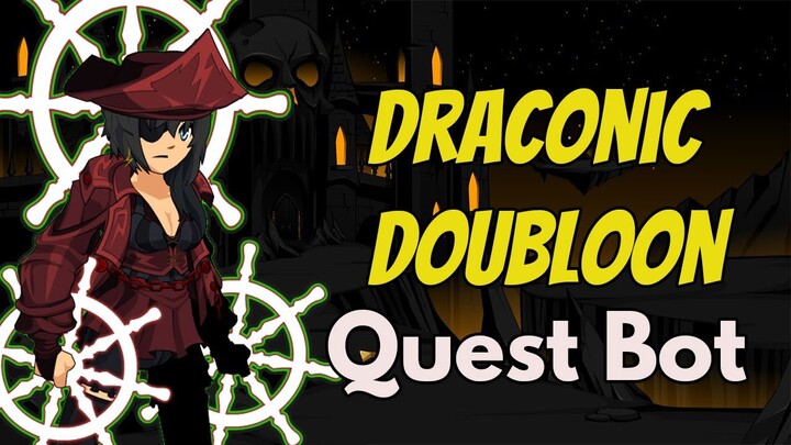 AQW - DRACONIC DOUBLOON Quest Bot | Talk Like A Pirate Day 2021 Shop Bot | Grimlite v1.1