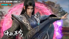 BTTH SEASON 5 EPISODE 174 SUB INDO - XIAO YAN ALKEMIS TINGKAT DEWA DOUDI LEGENDARIS