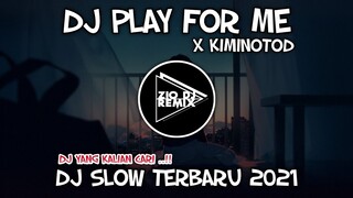 DJ PLAY FOR ME x KIMINOTOD MELODY RIVER FLOWS IN YOU || dj viral tiktok terbaru | Zio dj remix