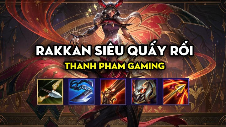 Thanh Pham Gaming - Rakkan siêu quấy rối