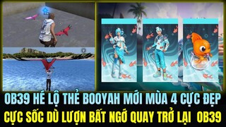 OB39 CỰC SỐC DÙ LƯỢN BẤT NGỜ QUAY TRỞ LẠI, HÉ LỘ THẺ BOOYAH MỚI MÙA 4 PHONG CÁCH ĐI BIỂN CỰC ĐẸP