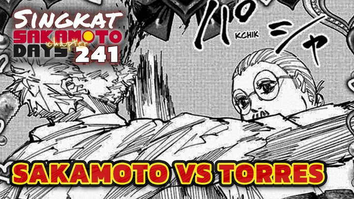 SAKAMOTO VS TORRES⁉️REVIEW SAKAMOTO DAYS 241 TERBARU INDONESIA