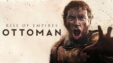Rise of Empires: Ottoman Ep6 [END] | MalaySub