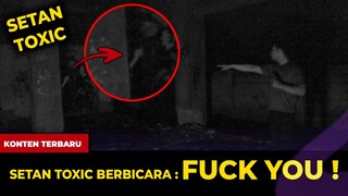 🔴 1579- SETAN TOXIC BERBICARA : F*CK YOU