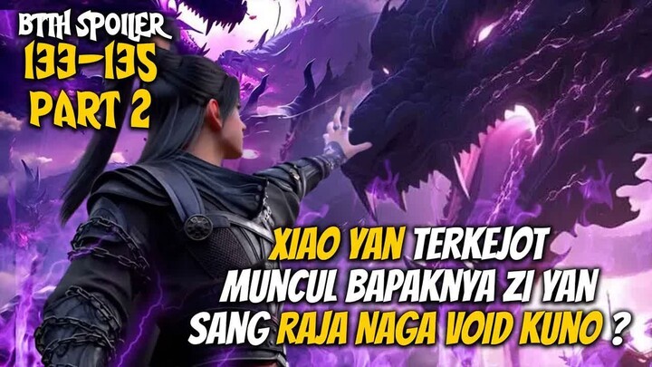 Xiao Yan Terkejot Muncul Bapaknya Zi Yan Sang Raja Naga Void Kuno ？ - Battle Throught The Heaven 137