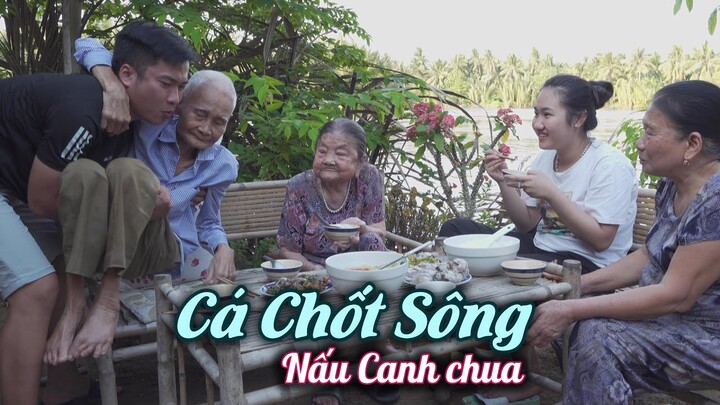 CƠM MIỀN QUÊ #22 - Cá Chốt Sông Nấu Canh Chua | Chuyện Phương Kể