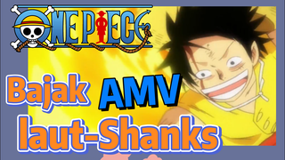 [One Piece] AMV | Bajak laut-Shanks