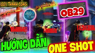 Free Fire | Hướng Dẫn Toàn Tập Kĩ Năng “ONESHOT TUYỆT ĐỐI” Mới Nhất OB29 Không Phải Ai Cũng Biết !!