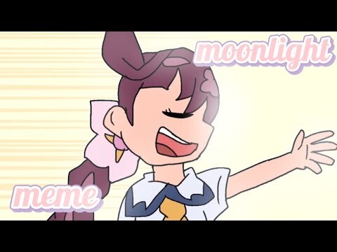 Moonlight Meme (Chloe / Koharu)