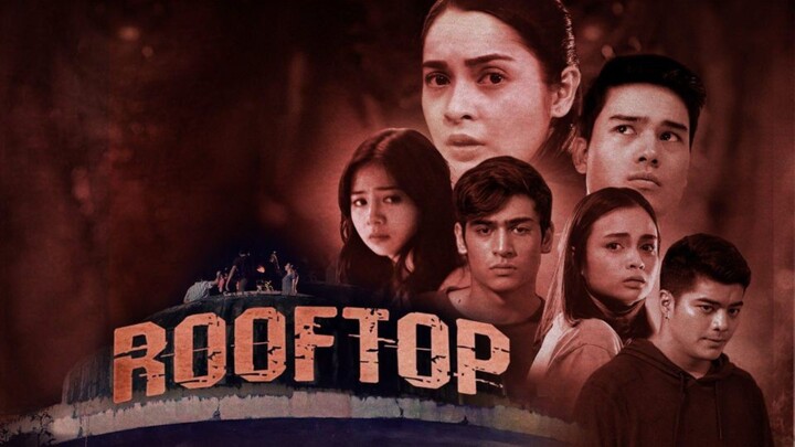 RYZA CENON, MARCO GUMABAO & ELLA CRUZ | ROOFTOP (2022) FULL MOVIE