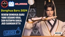 Donghua baru yg sedang Viral Neh gaes 🔥🔥🔥