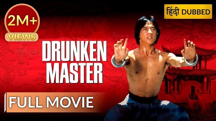 Drunken Master 🔥 Jackie Chan | Ultimate Kung Fu Action | Hindi Dubbed Movie | Martial Arts