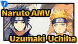 [Naruto AMV] Unrequited Love Is One Person's Business | Uzumaki & Uchiha_1