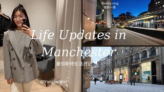 曼彻斯特生活体验｜Life Updates in Manchester